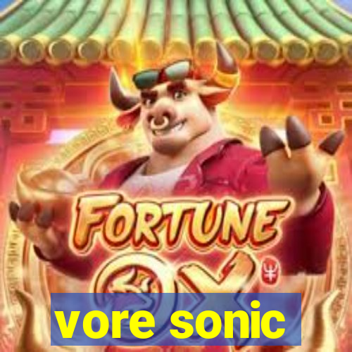 vore sonic